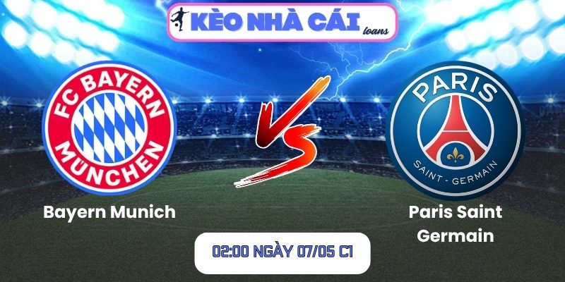 Soi kèo Bayern Munich vs Paris Saint Germain (02:00 ngày 07/05, C1) 1 Bayern Munich vs Paris Saint Germain